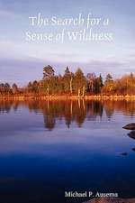 The Search for a Sense of Wildness