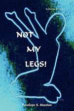 Not My Legs!