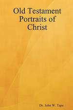 Old Testament Portraits of Christ