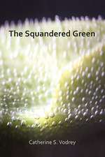 The Squandered Green