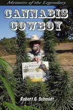 Memoirs of the Legendary Cannabis Cowboy