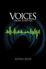 Voices from Forever: Second Edition