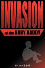 Invasion of the Baby Daddy