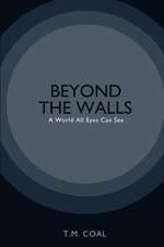 Beyond the Walls: A World All Eyes Can See