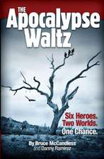 The Apocalypse Waltz: A Memoir