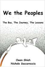 We the Peoples: The Bus, the Journey, the Lessons