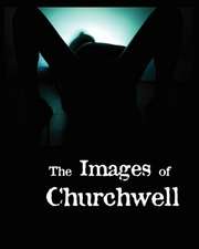 The Images of Churchwell: A Self Help Guide for First Line Supervisors