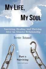 My Life, My Soul: Surviving