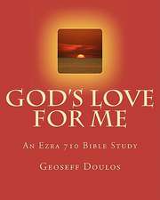 God's Love for Me: An Ezra 710 Bible Study