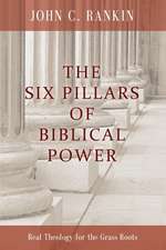 The Six Pillars of Biblical Power