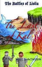 The Battles of Liolia: The Last of Kal