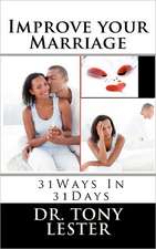 Improve Your Marriage: 31 Days 31 Ways