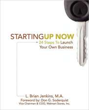 Startingup Now 24 Steps to Launch Your Own Business: Dream It, Plan It, Launch It