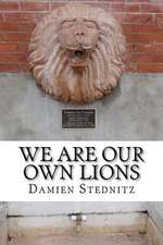 We Are Our Own Lions: The Tamar Story