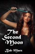 The Second Moon: Living Into the Wild Ways of Jesus