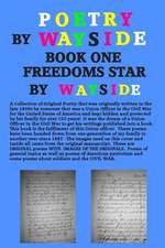 Poetry by Wayside, Freedoms Star