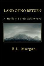 Land of No Return: A Hollow Earth Adventure