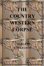 The Country Western Corpse: The End of the World as We Knew It