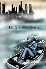 Little Sister Charly: Third Edition