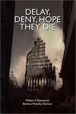 Delay, Deny, Hope They Die: World Trade Center First Responders-The Battle for Health Care and Compensation