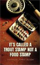 It's Called a Trout Stamp Not a Food Stamp: Una Novela Alucinante Sobre El Mexico Deconstruido