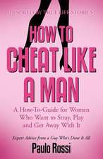 How to Cheat Like a Man