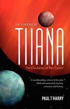 The 5 Moons of Tiiana / The Chronicles of Rez Cantor