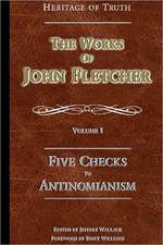 Five Checks to Antinomianism: The Works of John Fletcher