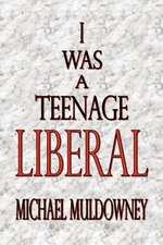 I Was a Teenage Liberal: All in