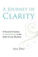 A Journey of Clarity: 8 Practices to Attain Clarity