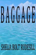 Baggage: The Life and Adventures of Captain Jake Martin