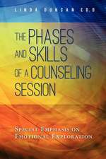 The Phases and Skills of a Counseling Session