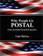 Why People Go Postal: From an Inside Personal Perspective