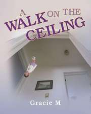 A Walk on the Ceiling