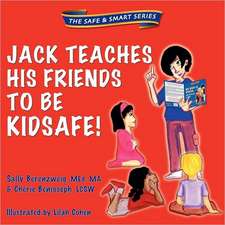 Jack Teaches His Friends to Be Kidsafe!