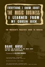 Everything I Know about the Music Business I Learned from My Cousin Rick