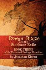 Rowan Blaize and the Starbane Exile: Book III