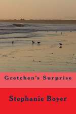 Gretchen's Surprise