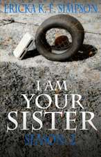 I Am Your Sister