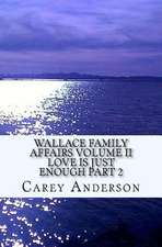 Wallace Family Affairs Volume II