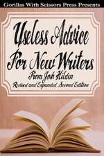 Josh Hilden's Useless Advice for New Writers