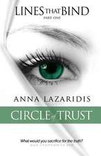 Lines That Bind - Circle of Trust - Part One