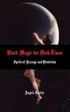 Black Magic for Dark Times