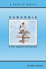 Suburbia and Other Signposts Pointing West