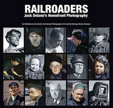 Railroaders: Jack Delano’s Homefront Photography