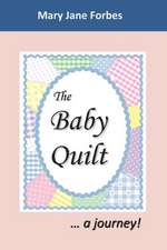 The Baby Quilt: A Journey