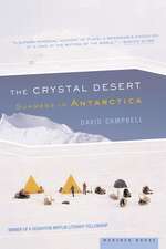 The Crystal Desert: Summers in Antarctica