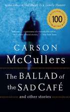 The Ballad Of The Sad Cafe: and Other Stories