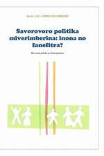 Savorovoro Politika Miverimberina: Inona No Fanefitra?