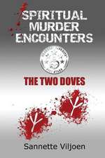 Spiritual Murder Encounters: The Two Doves